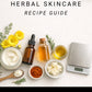 Herbal skincare recipes for beginners DIY body butter salves and infused oils guide